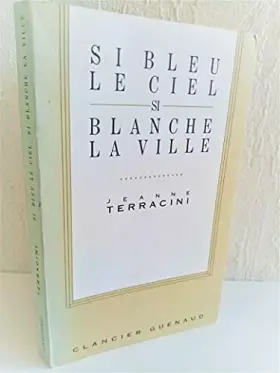 Couverture du produit · Si bleu le ciel si blanche la ville