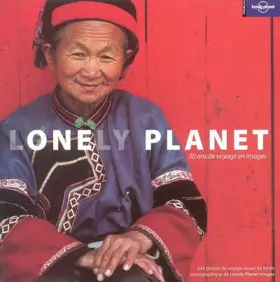 Couverture du produit · Lonely Planet : 30 ans de voyages en images