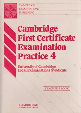 Couverture du produit · Cambridge First Certificate Examination Practice 4 Teacher's book