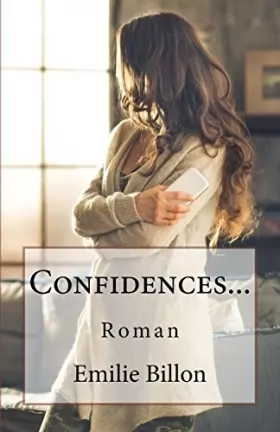 Couverture du produit · Confidences...: Roman