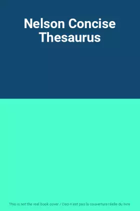 Couverture du produit · Nelson Concise Thesaurus