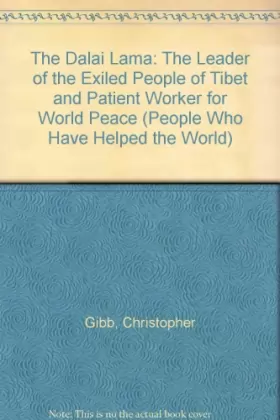 Couverture du produit · The Dalai Lama: The Leader of the Exiled People of Tibet and Patient Worker for World Peace