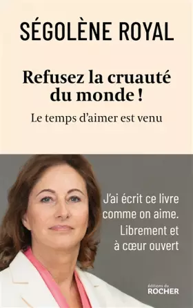 Couverture du produit · Refusez la cruauté du monde !: Le temps d'aimer est venu