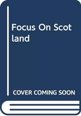 Couverture du produit · Focus On Scotland