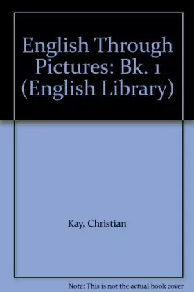 Couverture du produit · English Through Pictures: Bk. 1