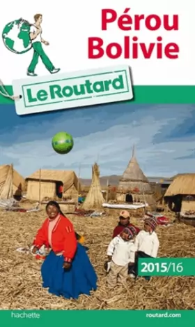 Couverture du produit · Guide du Routard Pérou, Bolivie 2015/2016