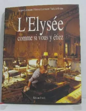 Couverture du produit · LÉlysée comme si vous y étiez