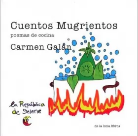 Couverture du produit · Cuentos mugrientos: poemas de cocina