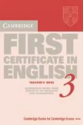 Couverture du produit · Cambridge First Certificate in English 3 Teacher's book: Examination Papers from the University of Cambridge Local Examinations