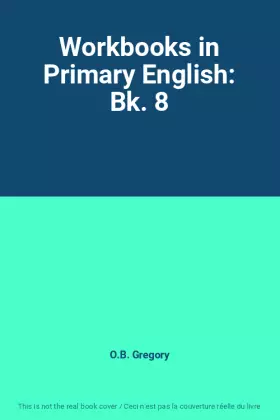 Couverture du produit · Workbooks in Primary English: Bk. 8