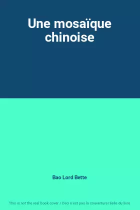 Couverture du produit · Une mosaïque chinoise