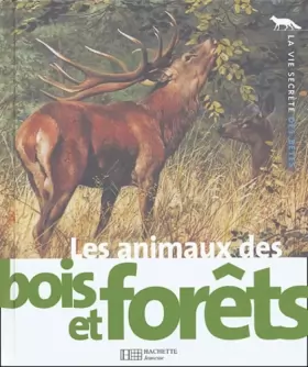 Couverture du produit · Les animaux des bois et forêts