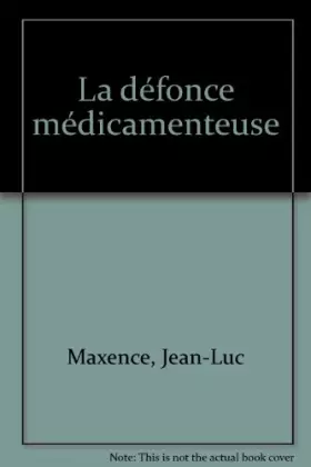 Couverture du produit · La défonce médicamenteuse