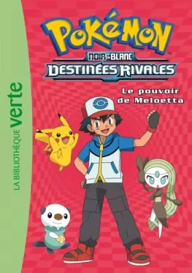 Couverture du produit · Pokémon 09 - Le pouvoir de Meloetta