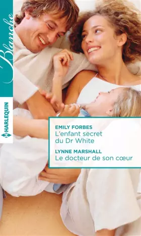 Couverture du produit · L'enfant secret du Dr White - Le docteur de son coeur