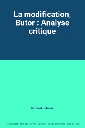 Couverture du produit · La modification, Butor : Analyse critique