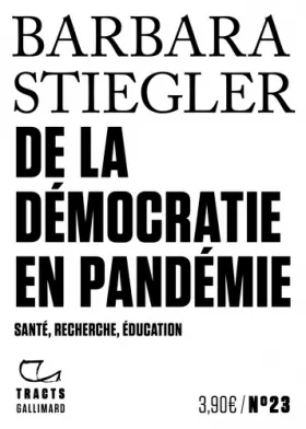 Couverture du produit · De la démocratie en Pandémie: Santé, recherche, éducation