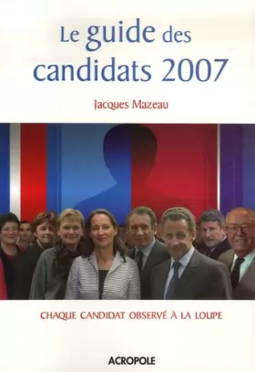 Couverture du produit · Le Guide des candidats 2007