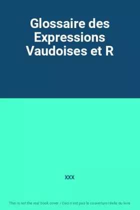 Couverture du produit · Glossaire des Expressions Vaudoises et R