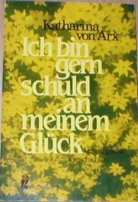 Couverture du produit · Ich bin gern schuld an meinem Glück. Satiren und Geschichten.
