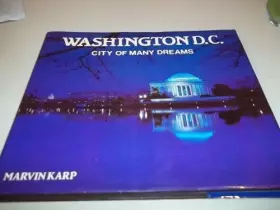 Couverture du produit · Washington D.C. City of Many Dreams