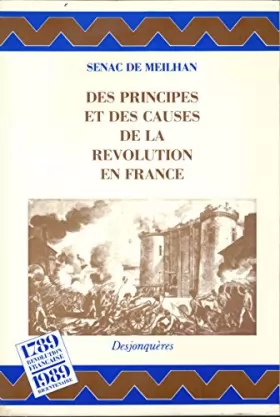 Couverture du produit · Des Principes et des causes de la Révolution en France...