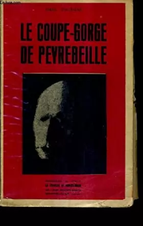 Couverture du produit · LE COUPE GORGE DE PEYREBEILLE (ARDECHE).