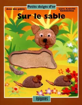 Couverture du produit · SUR LE SABLE. Livre Activité Gommettes Avec des galets