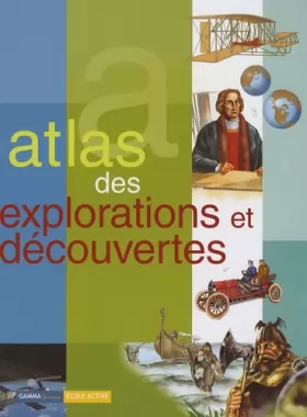Couverture du produit · Atlas des explorations et découvertes