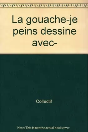 Couverture du produit · Je peins avec la gouache