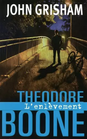 Couverture du produit · Théodore Boone : l'enlèvement