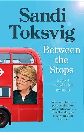 Couverture du produit · Between the Stops: The View of My Life from the Top of the Number 12 Bus: the long-awaited memoir from the star of QI and The G