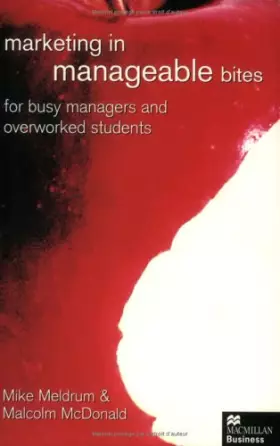 Couverture du produit · Marketing in Manageable Bites: For Busy Managers and Overworked Students