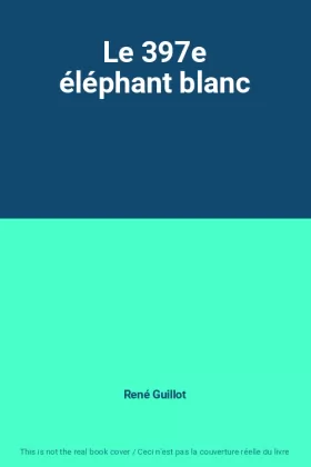 Couverture du produit · Le 397e éléphant blanc