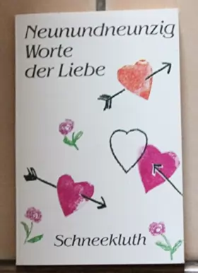 Couverture du produit · Neunundneunzig Worte der Liebe