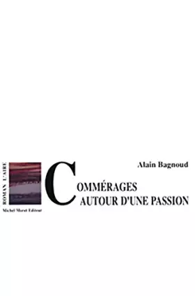 Couverture du produit · Commérages autour d'une passion : roman