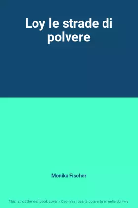 Couverture du produit · Loy le strade di polvere