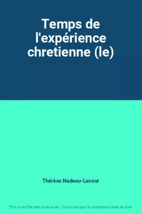 Couverture du produit · Temps de l'expérience chretienne (le)