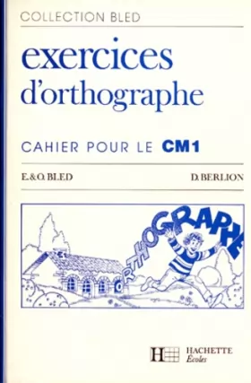 Couverture du produit · Exercices d'orthographe : cahier pour le CM1 (anc. édition 1984)