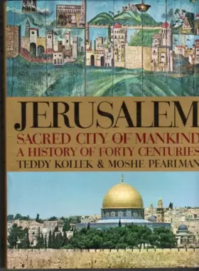 Couverture du produit · Jerusalem, Sacred City Of Mankind: A History Of Forty Centuries.