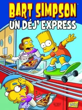 Couverture du produit · Bart Simpson - tome 7 Un dej'express (07)