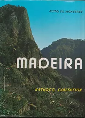 Couverture du produit · MADEIRA, NATURE'S EXALTATION