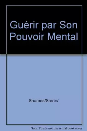 Couverture du produit · Guérir par son pouvoir mental