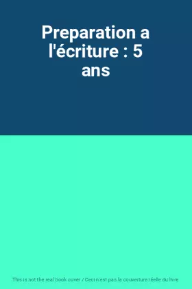 Couverture du produit · Preparation a l'écriture : 5 ans
