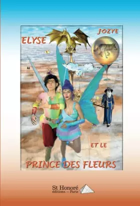 Couverture du produit · Elyse et le Prince des Fleurs