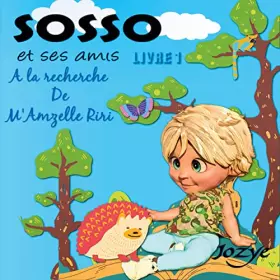 Couverture du produit · Les Aventures de Sosso: A la recherche de M'Amzelle Riri - Livre 1