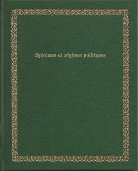 Couverture du produit · Systemes et regimes politiques (Bibliotheque Laffont des grands themes  53) (French Edition)
