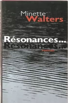 Couverture du produit · Résonances [Relié] by Walters, Minette, Bonnet, Philippe