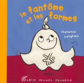 Couverture du produit · Le Fantôme et les Formes