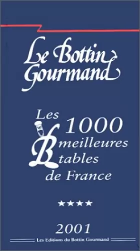 Couverture du produit · Les 1000 meilleures tables de France 2001